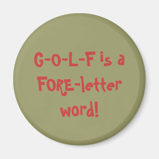 G-O-L-F är ett FYR-bokstavsord! Magnet