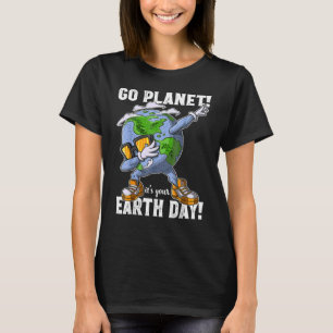 G O Pl Anet I är din E Arth Day Dabbing för Kid T Shirt
