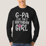 G Pa Birthday Girl Mamma Pappa Kids Family Matc T Shirt<br><div class="desc">G Pa/Pa Matchning av födelsedagsflickorna i Mamma Pappa</div>