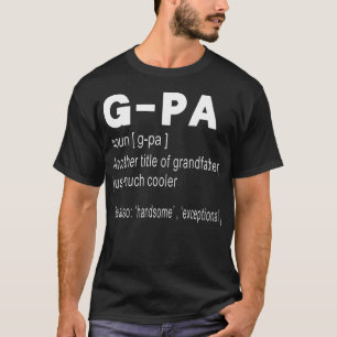 G-Pa definition - praktiskt gåva för farfar T Shirt