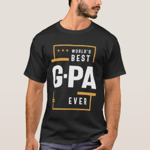 G-Pa: Världens bästa någonsin - Fars dag T Shirt