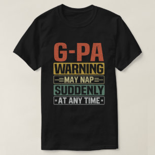G-Pa-varningen kan när som helst plötsligt falla T Shirt