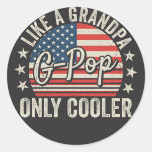 G-Pop som en farfar, bara coolare, USA-flagga Runt Klistermärke