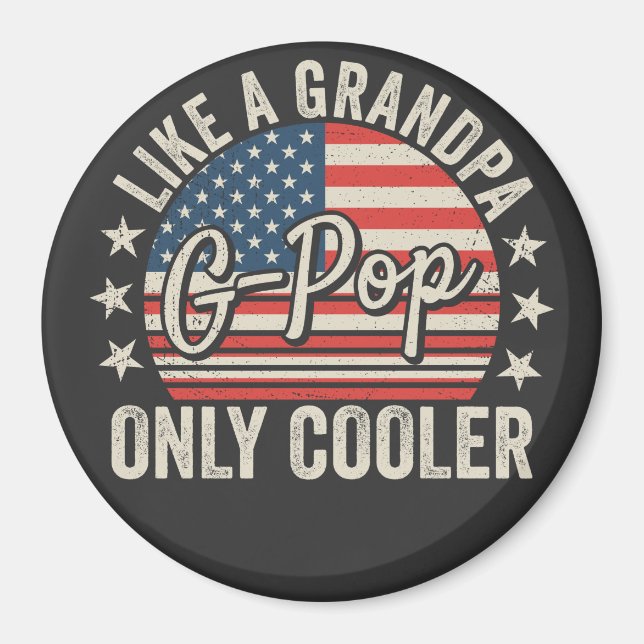 G-Pop som en farfar, bara coolare USA-flaggans cir Magnet (Framsidan)