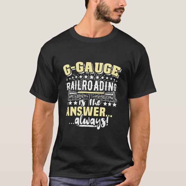 G Scale Model Train Railroad G-Scale Railways T Shirt (Framsida)