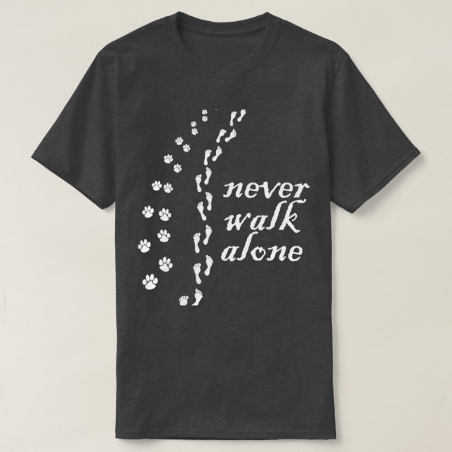 Gå aldrig ensamma med Hundälskare Gift T Shirt (Design framsida)