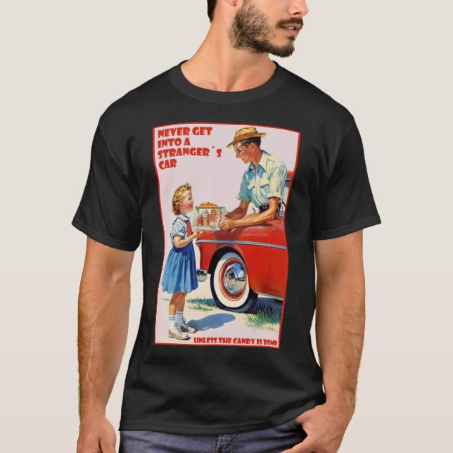 Gå aldrig in i en främling mörk humor t shirt (Framsida)