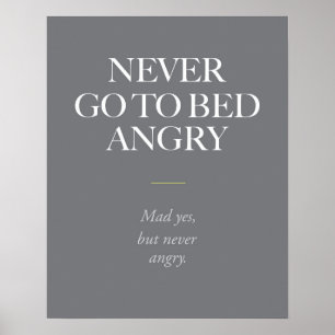 Gå aldrig till sängs arg. poster