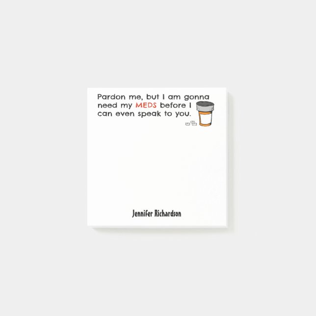 Gå att behöva min Meds att tala till dig rolig Post-it Block (Framsida)