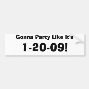 Gå att festa något liknande är det, 1-20-09! bildekal