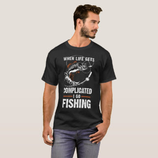 Gå att fiska T-tröja, när liv får invecklat mig Tee