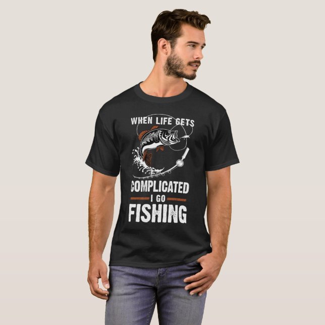 Gå att fiska T-tröja, när liv får invecklat mig Tee Shirt (Hel framsida)