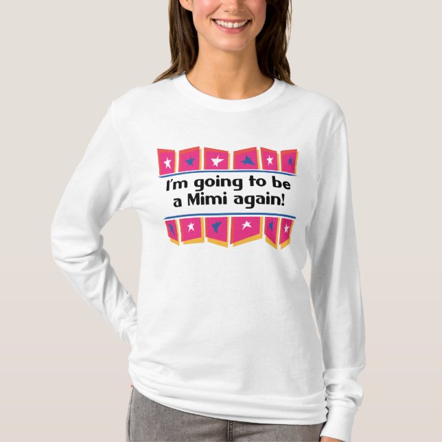 Gå att vara en Mimi igen! T Shirt (Framsida)