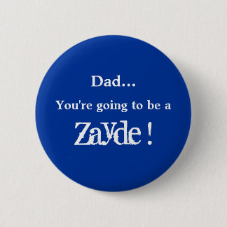 Gå att vara en Zayde! Knapp