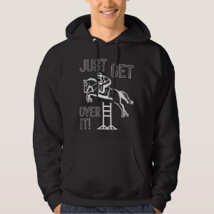 Gå bara över det. hoodie