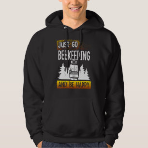 Gå bara till biodling och var Lycklig biodlarhonun Hoodie
