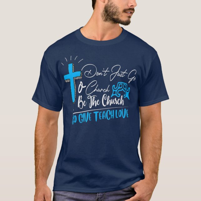 Gå bara till kyrkan och var kyrkans favorit t shirt (Framsida)