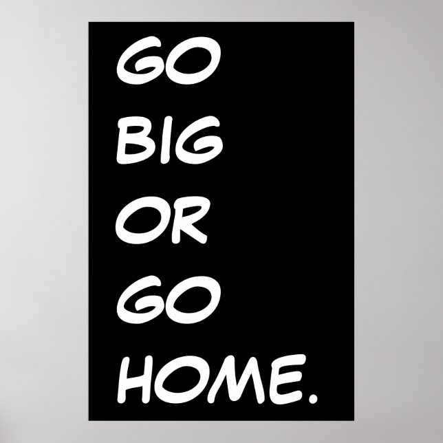 GÅ BIG ELLER HEMMA. POSTER (Framsidan)