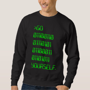 Gå (binärt förbannelseord) dig sweatshirt