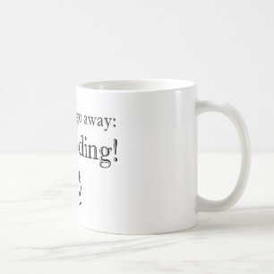 Gå bort, allvarligt: Mig förmiddagläsning! Kaffemugg