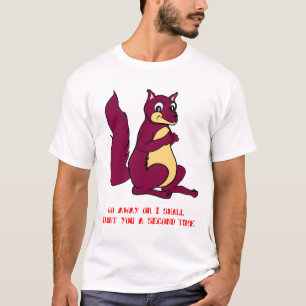 Gå bort, eller jag pikar dig en understödjatid t-shirt