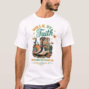 Gå efter tro även när du inte kan se motiv t shirt