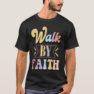 Gå efter tro inte efter sikte 2 Corinthians 57 T Shirt