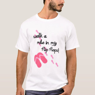 Gå en mile i min flinflip flops! t-shirt