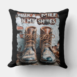 Gå en mile i mina skor - inspirationell Rustic Kudde