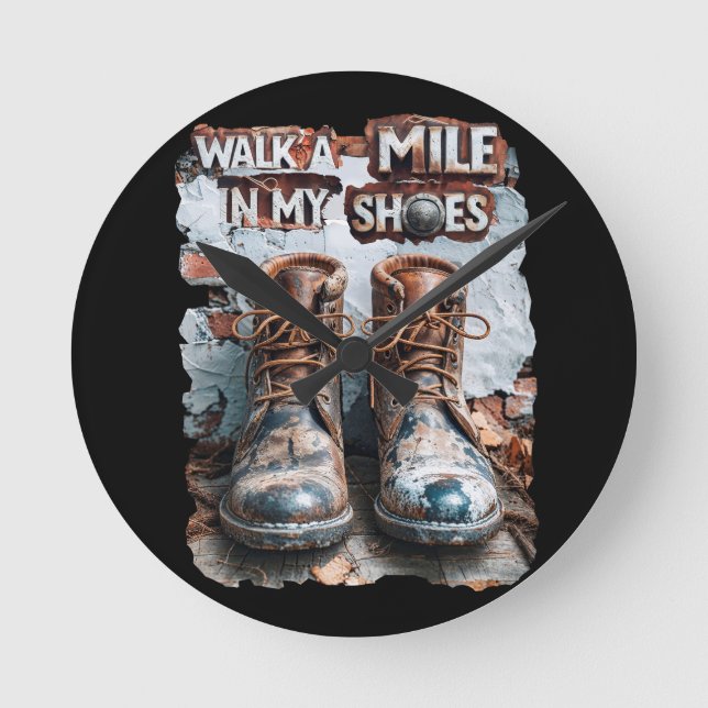 Gå en mile i mina skor - inspirationell Rustic Rund Klocka (Framsida)