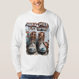 Gå en mile i mina skor - inspirationell Rustic T Shirt