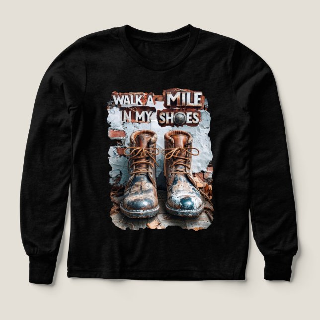 Gå en mile i mina skor - inspirationell Rustic T Shirt (Design framsida)