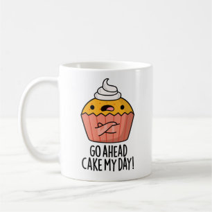 Gå före Cake My Day Funny Food Pun Kaffemugg