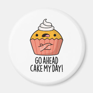 Gå före Cake My Day Funny Food Pun Magnet