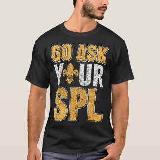 Gå Fråga Din SPL Scoutings Tält Tropp Campare Natu T Shirt