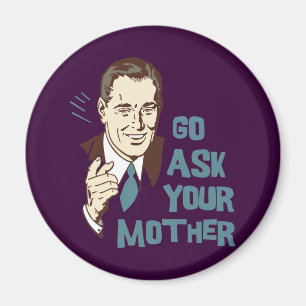 Gå frågar din mormagnet magnet