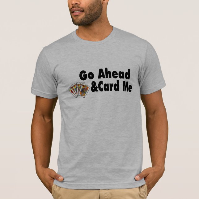 Gå framåt & Card mig Tee Shirt (Framsida)