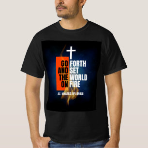 Gå framåt och ställ in elden i världen t shirt