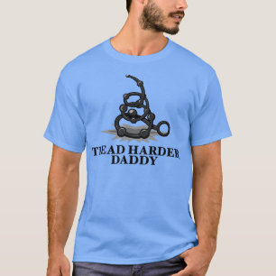 Gå Harder pappa II T Shirt