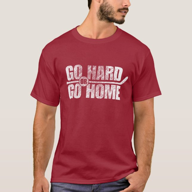 Gå hårt eller gå hem (hockey) tee shirt (Framsida)