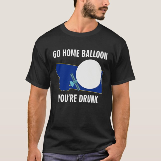 Gå Hem Ballong Du Är Berusad Rolig Kinesisk Spionb T Shirt (Framsida)