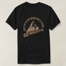 Gå högre t shirt
