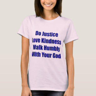Gå Humbly med din gudutslagsplats T Shirt