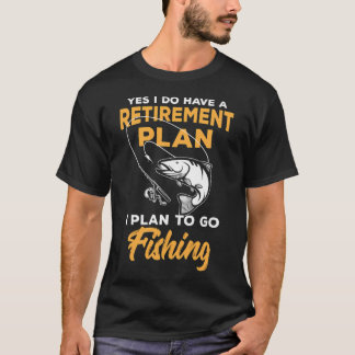 Gå i pension Pensionen Jag planerar att fiska Pres T Shirt