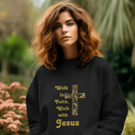Gå i tro, gå med Jesus sweatshirt T Shirt