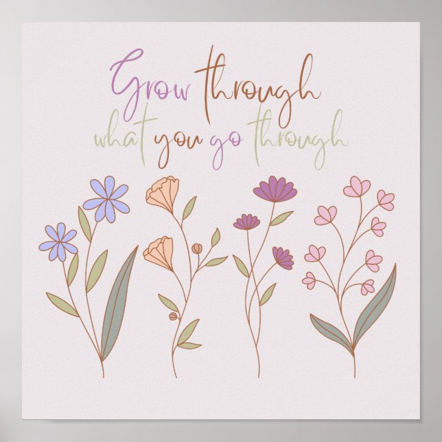 Gå igenom det du går igenom | BLOMMIGT 1 Poster (Framsidan)