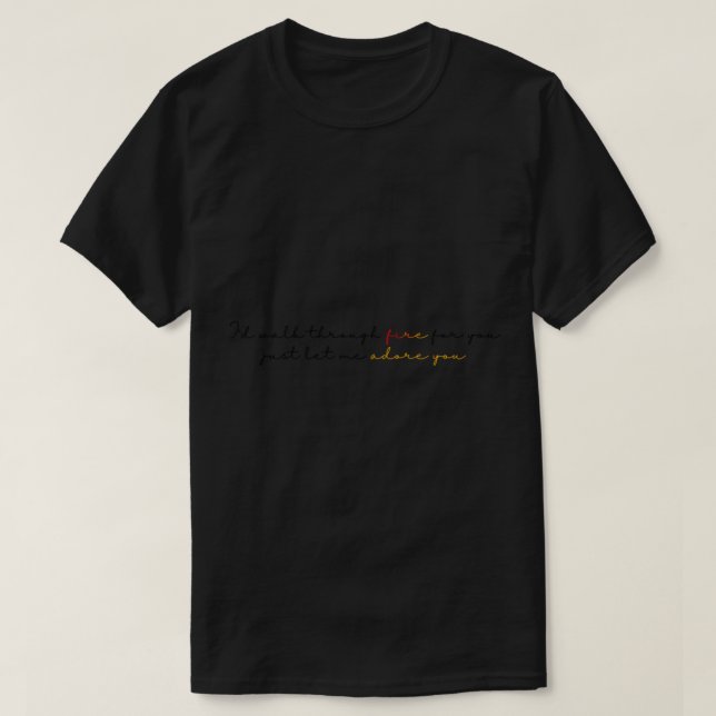 gå igenom elden för dig t shirt (Design framsida)
