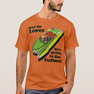 Gå in i förloraren till framtiden t shirt