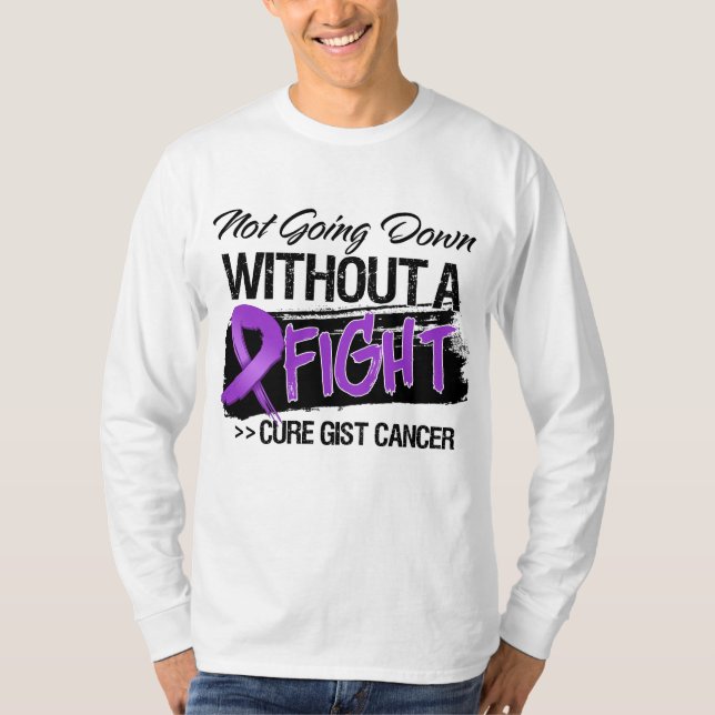 Gå inte besegra utan ett slagsmål - GISTcancer T Shirt (Framsida)