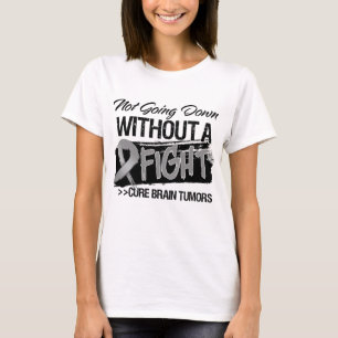 Gå inte besegra utan ett slagsmål - hjärnTumor T Shirt